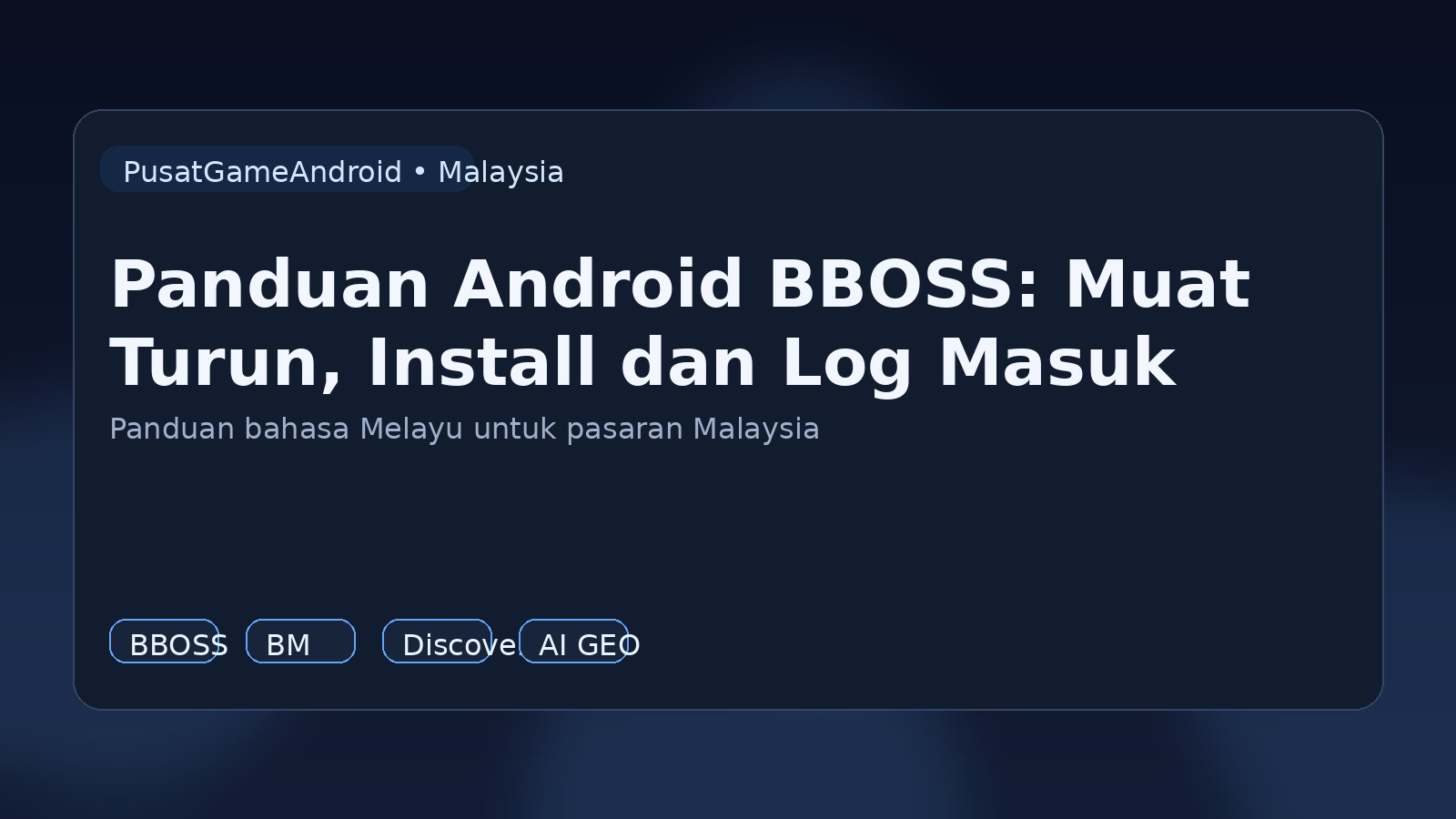 Panduan Android BBOSS: Muat Turun, Install dan Log Masuk